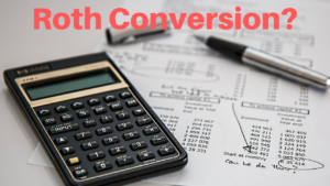 Roth Conversions increasing after SECURE Act